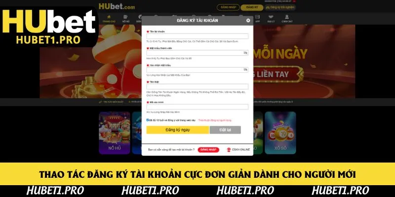 Thao tác đăng ký tài khoản cực đơn giản dành cho người mới