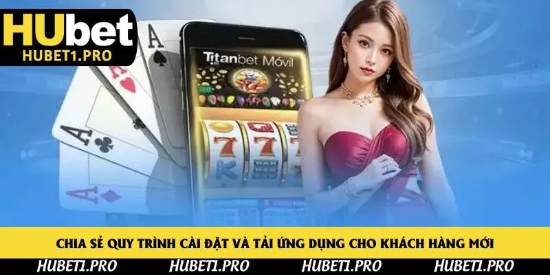 Chia sẻ quy trình cài đặt và tải ứng dụng cho khách hàng mới